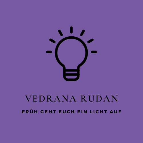 Vedrana Rudan: Früh geht euch ein Licht auf